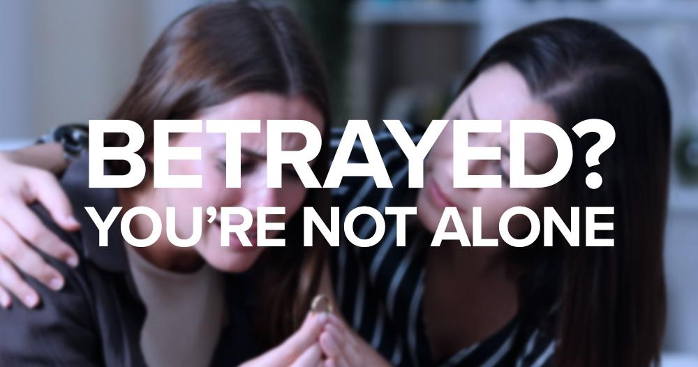 Has Your Husband Betrayed You? You're Not Alone Has You're Husband's Betrayal Made You Feel Utterly Alone? You're Not Alone