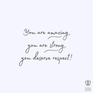 You+deserve+respect You are amazing. You are loved. You deserve respect!